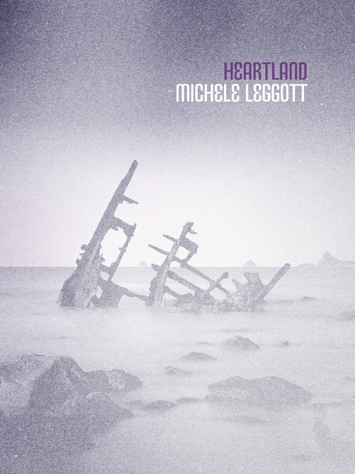 Title details for Heartland by Michele Leggott - Available
